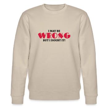 I may be wrong but I doubt it! - Stanley/Stella CHANGER Unisex Organic Sweatshirt - beige - Front - Nik (191cm) & Marisol (170cm)