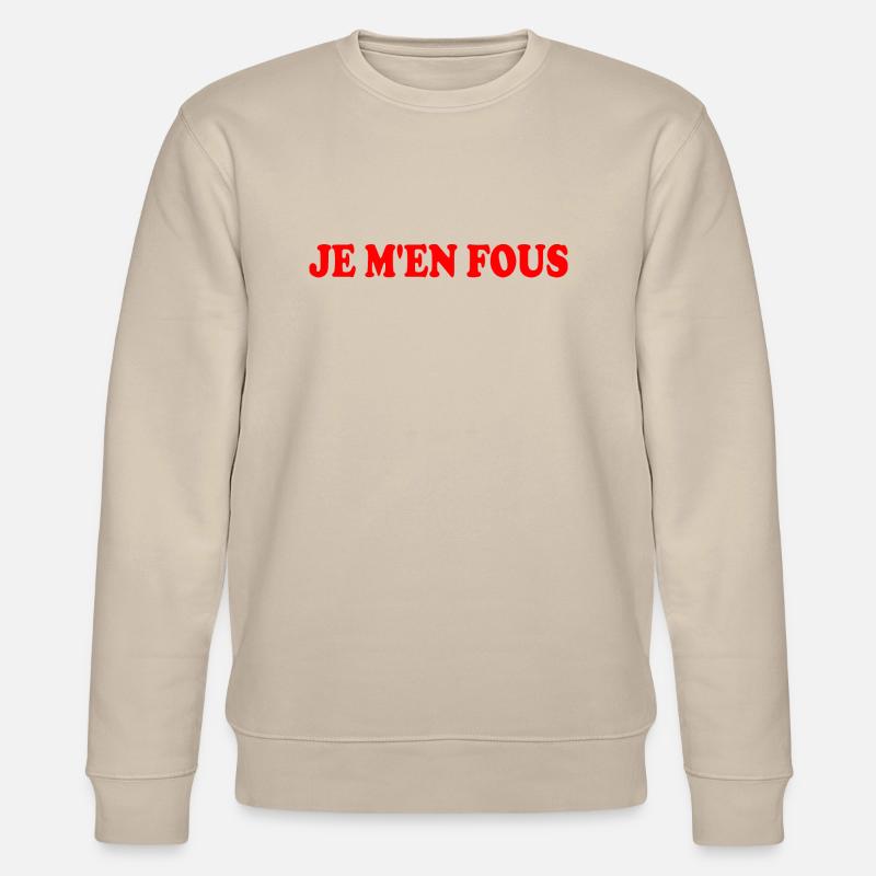 je m'en fous - Sweat bio CHANGER Stanley/Stella Unisexe - beige