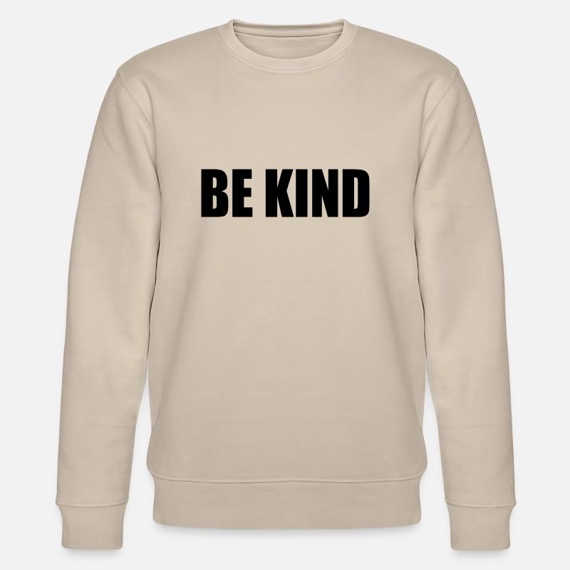 Be kind - Stanley/Stella Unisex Bio-Sweatshirt CHANGER  - Beige
