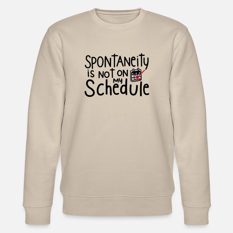 Plan instead of spontaneity - Stanley/Stella CHANGER Unisex Organic Sweatshirt - beige