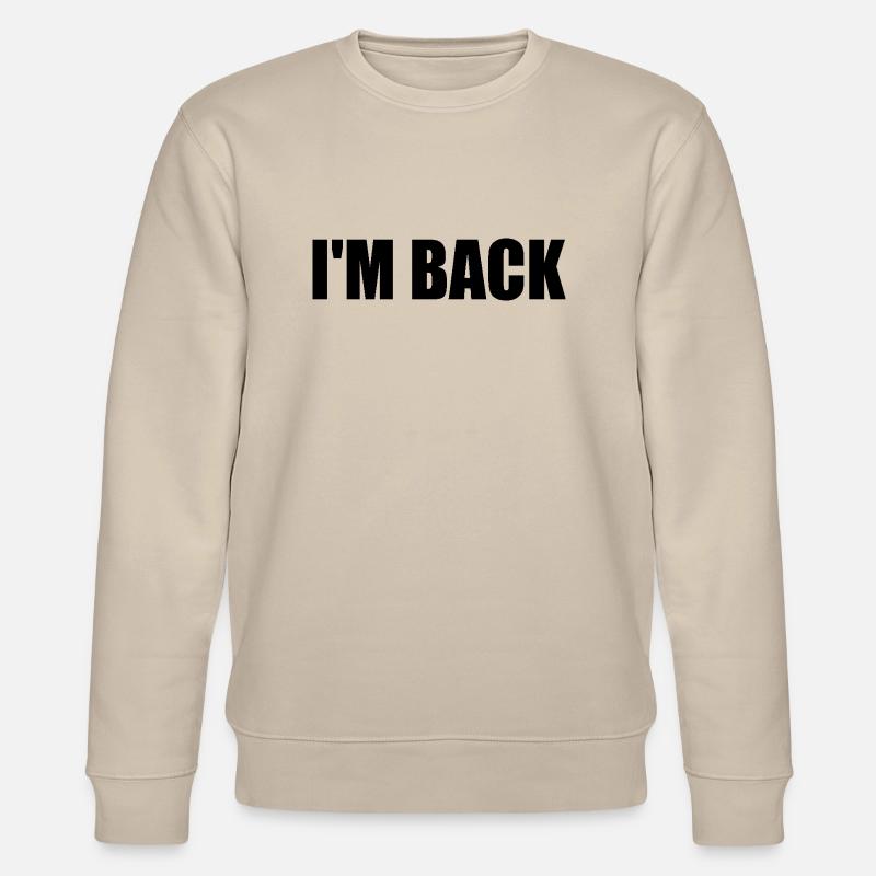 I'm back - Sweat bio CHANGER Stanley/Stella Unisexe - beige