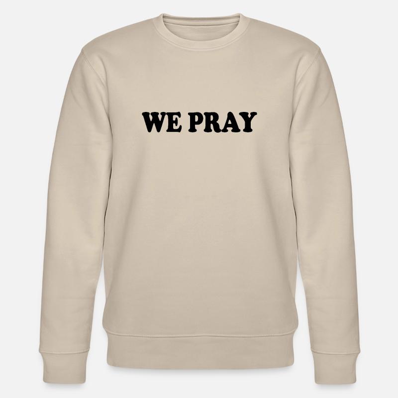 We pray - Stanley/Stella Unisex Bio-Sweatshirt CHANGER  - Beige