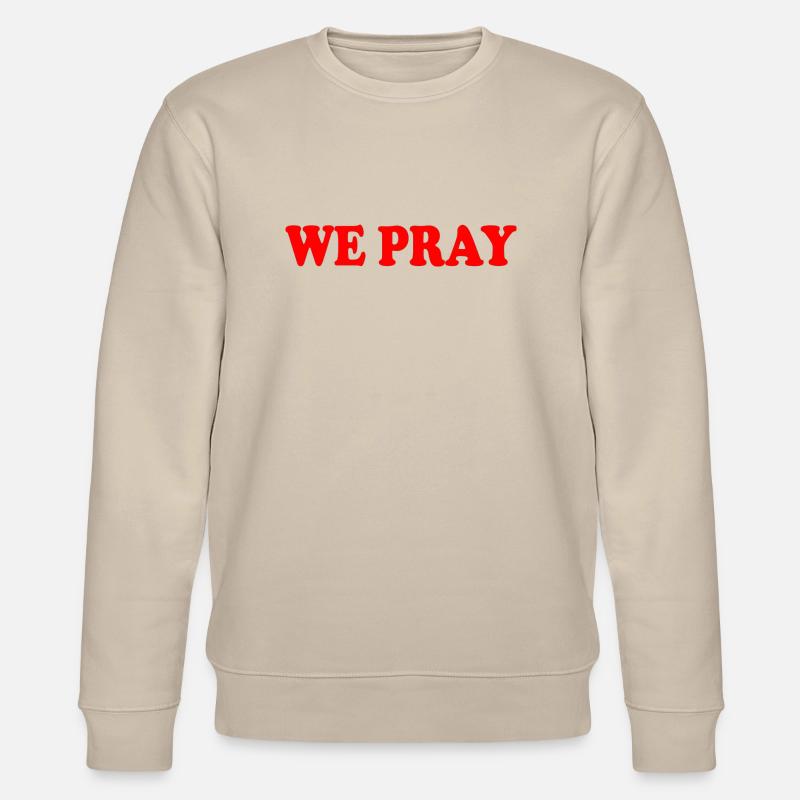 We pray - Stanley/Stella Unisex Bio-Sweatshirt CHANGER  - Beige