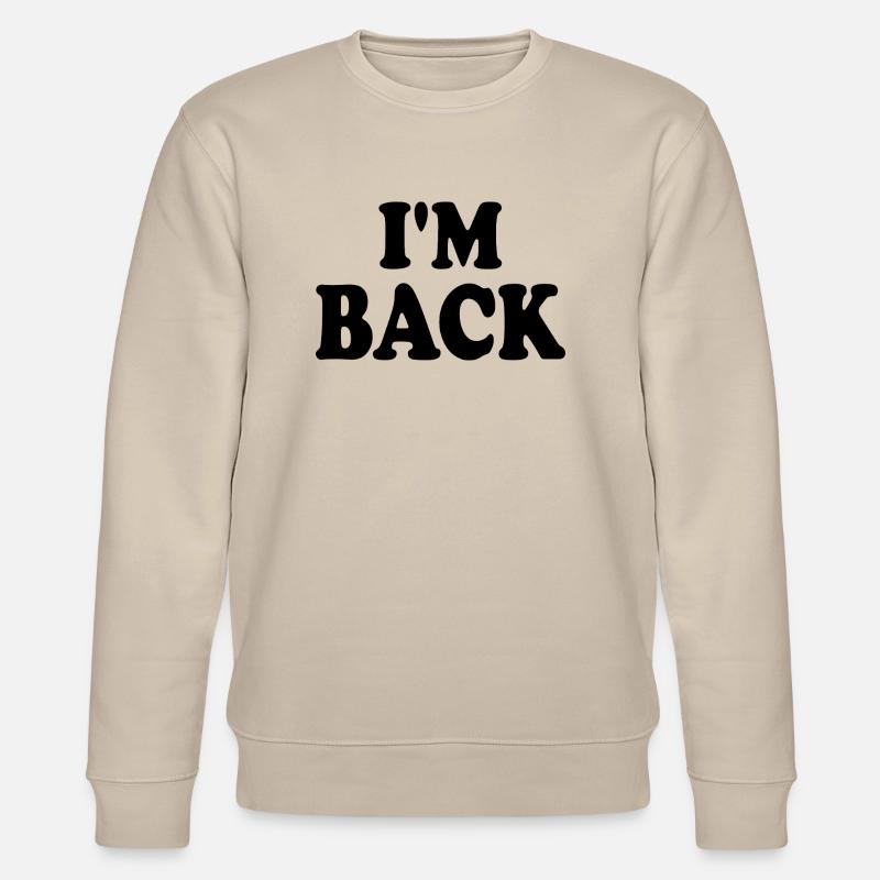 I'm back - Sweat bio CHANGER Stanley/Stella Unisexe - beige