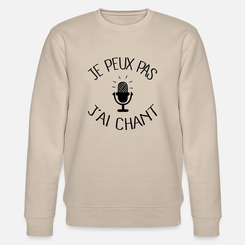 Je peux pas j'ai chant - Sweat bio CHANGER Stanley/Stella Unisexe - beige