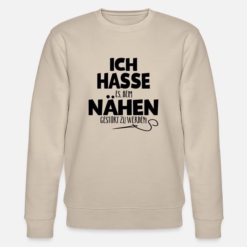 Ich hasse Nähen - Stanley/Stella Unisex Bio-Sweatshirt CHANGER  - Beige