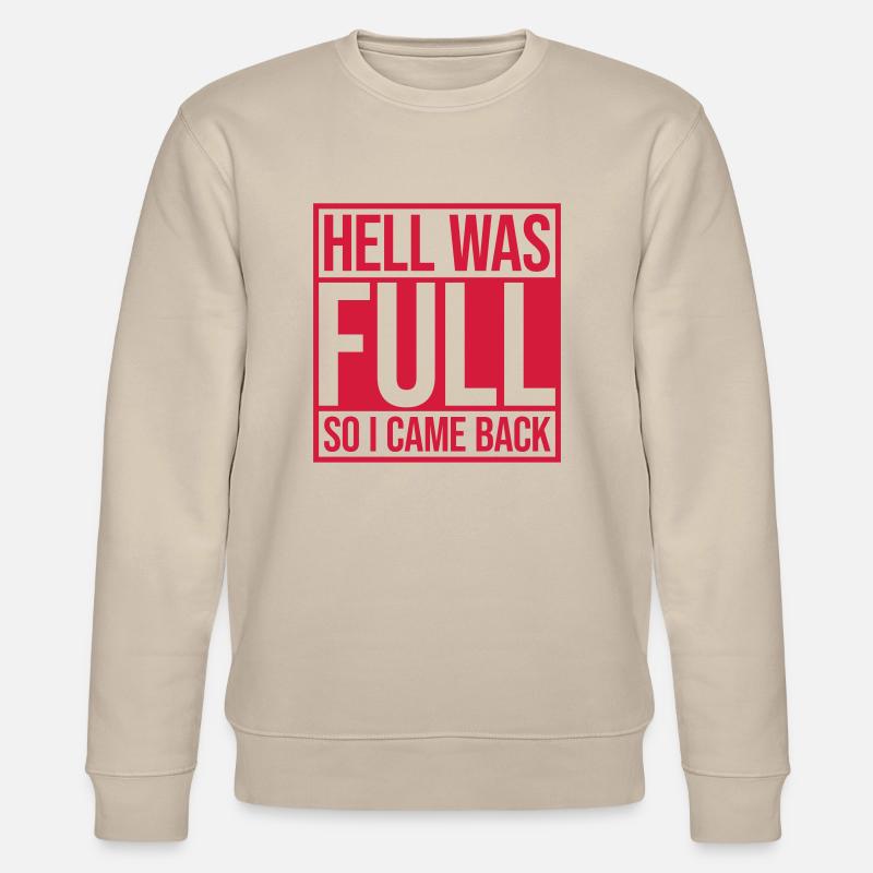 hell was full Zitat - Stanley/Stella Unisex Bio-Sweatshirt CHANGER  - Beige