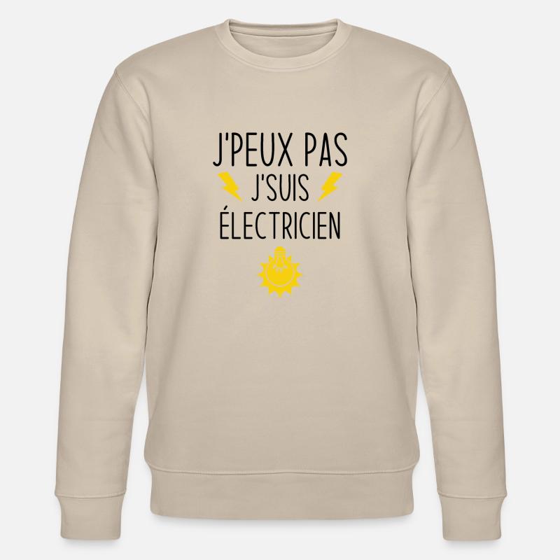 I can't I'm an electrician - Stanley/Stella CHANGER Unisex Organic Sweatshirt - beige