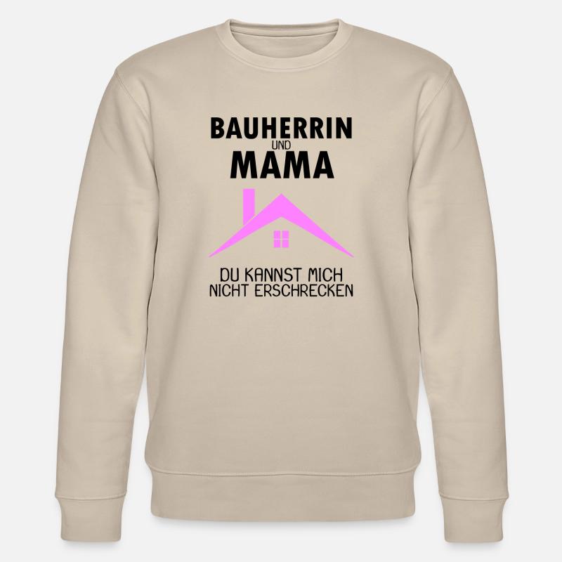 Bauherrin Mama - Stanley/Stella Unisex Bio-Sweatshirt CHANGER  - Beige