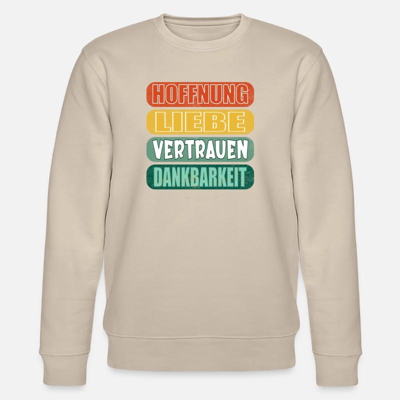 HOFFNUNG SPRÜCHE DANKBARKEIT - LIEBE VERTRAUEN - Stanley/Stella Unisex Bio-Sweatshirt CHANGER  - Beige