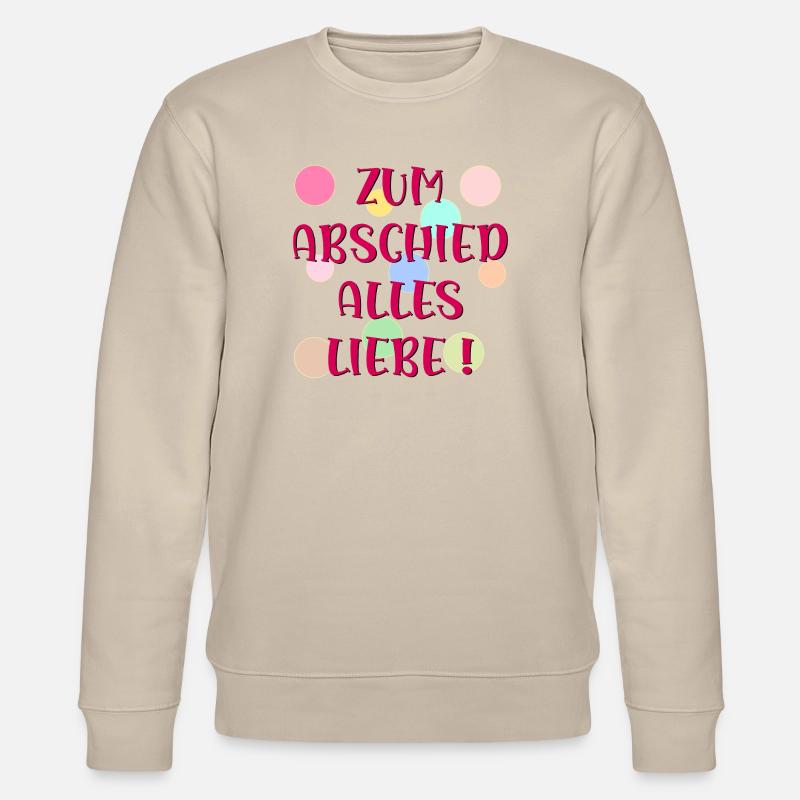 ABSCHIED - ALLES LIEBE WUENSCHEN - Stanley/Stella Unisex Bio-Sweatshirt CHANGER  - Beige