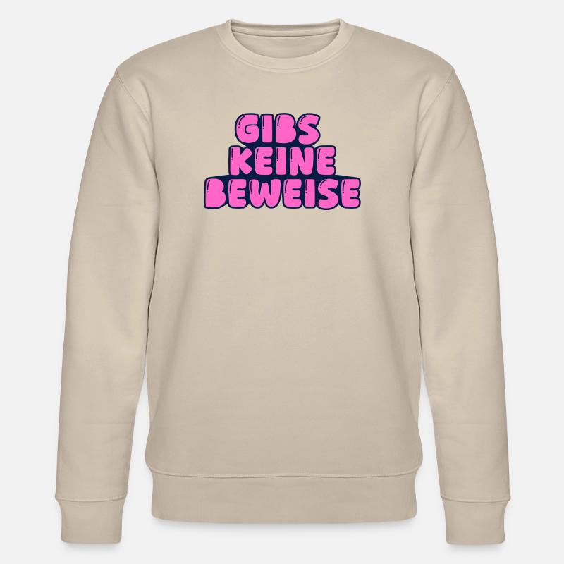 gibs keine beweise - Stanley/Stella Unisex Bio-Sweatshirt CHANGER  - Beige