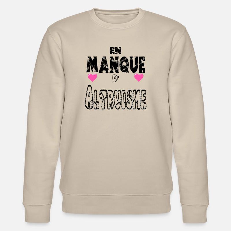 Lacking altruism - Stanley/Stella CHANGER Unisex Organic Sweatshirt - beige