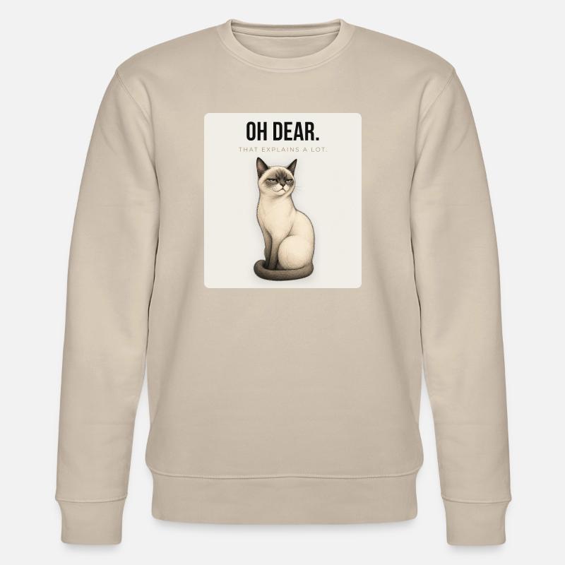 OH DEAR Sarcastic Cat Design - Stanley/Stella Unisex Bio-Sweatshirt CHANGER  - Beige