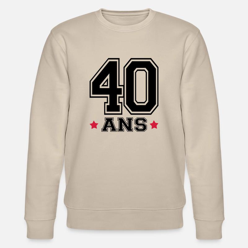 40 ANS,âge - Sweat bio CHANGER Stanley/Stella Unisexe - beige