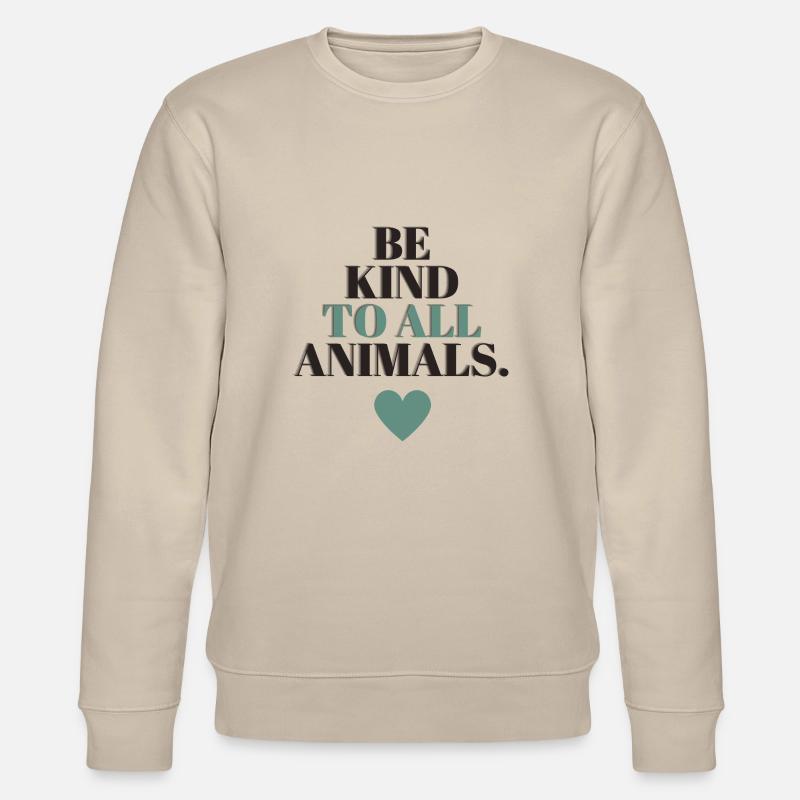 Be kind to all animals - Stanley/Stella Unisex Bio-Sweatshirt CHANGER  - Beige