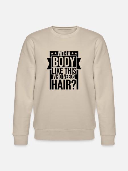 Who Needs Hair Saying - Stanley/Stella CHANGER Unisex Organic Sweatshirt - beige