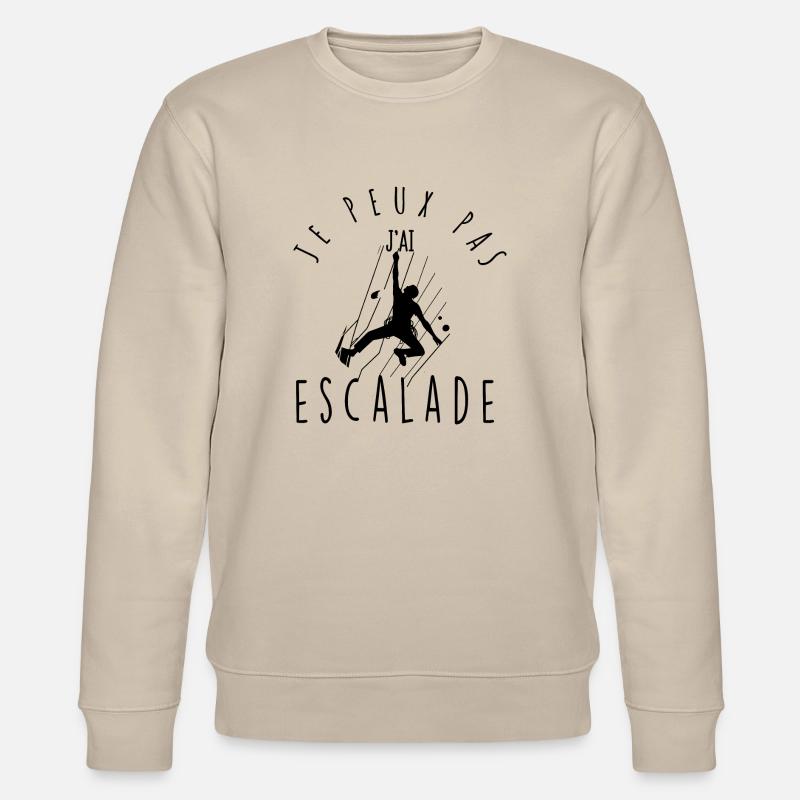 Je peux pas, j'ai escalade. - Sweat bio CHANGER Stanley/Stella Unisexe - beige