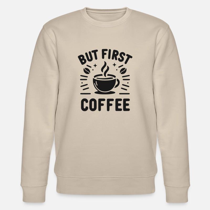 Aber der erste Kaffee - Stanley/Stella Unisex Bio-Sweatshirt CHANGER  - Beige