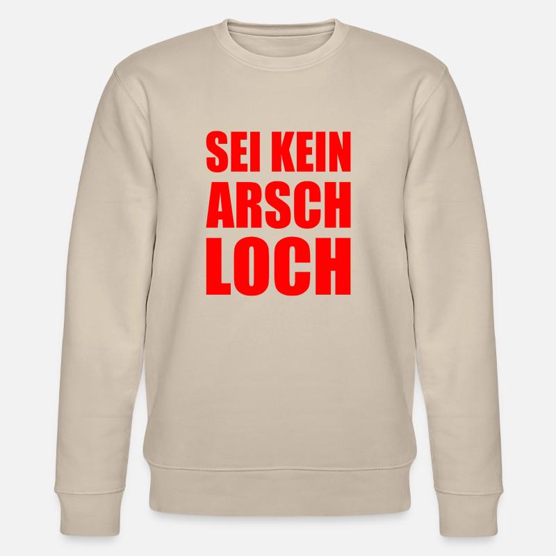 sei kein arschloch - Stanley/Stella Unisex Bio-Sweatshirt CHANGER  - Beige