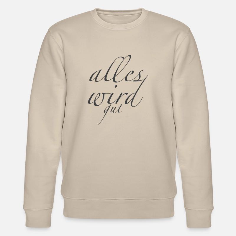 alles wird gut - Stanley/Stella Unisex Bio-Sweatshirt CHANGER  - Beige