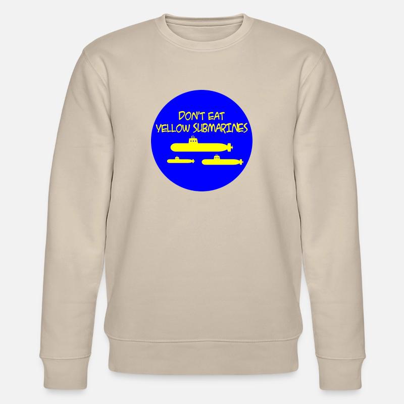 Do not eat yellow submarines ... - Stanley/Stella CHANGER Unisex Organic Sweatshirt - beige