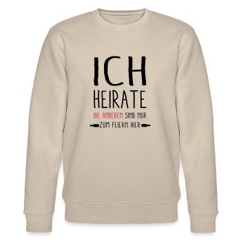 ich Heirate - die anderen feiern - Stanley/Stella Unisex Bio-Sweatshirt CHANGER  - Beige - Vorne - Nik (191cm) & Marisol (170cm)