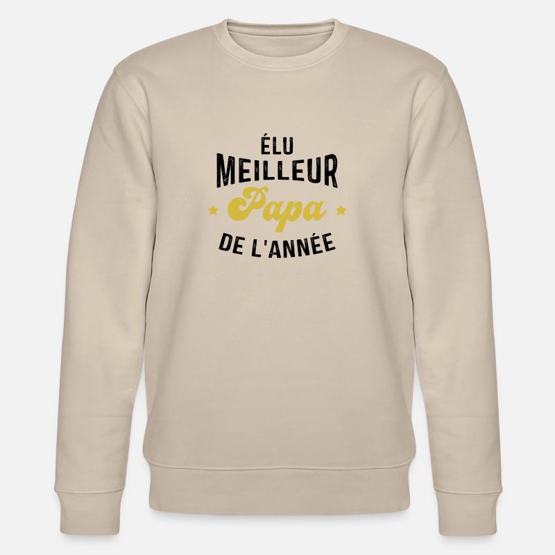 élu meilleur Papa de l'année - Sweat bio CHANGER Stanley/Stella Unisexe - beige