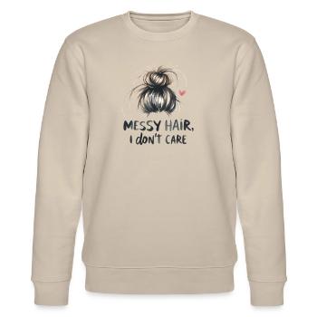 Messy Hair I Don't Care Funny Mother's Day Mom - Stanley/Stella CHANGER Unisex Organic Sweatshirt - beige - Front - Nik (191cm) & Marisol (170cm)