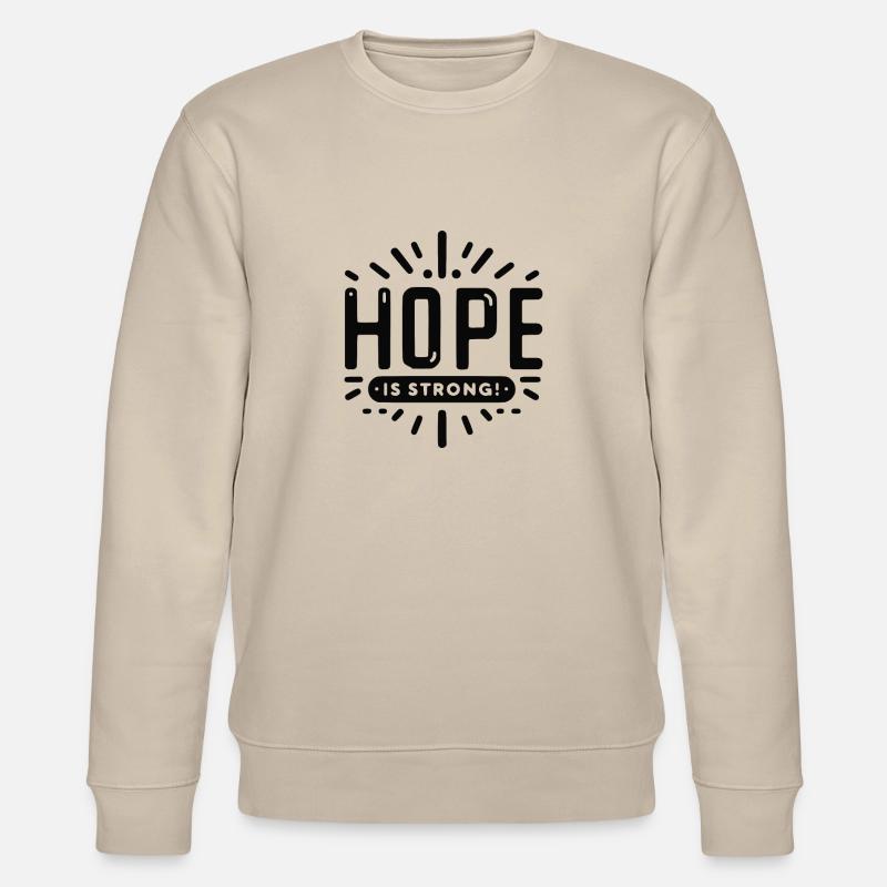 Die Hoffnung ist groß - Stanley/Stella Unisex Bio-Sweatshirt CHANGER  - Beige