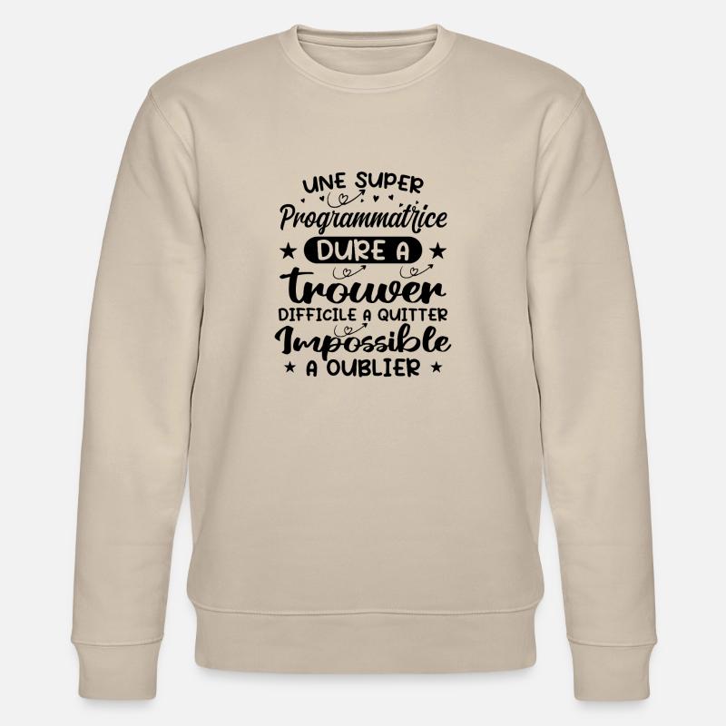 Une Super Programmatrice - Cadeau programmatrice - Sweat bio CHANGER Stanley/Stella Unisexe - beige