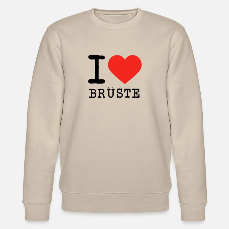 I love Brüste - Stanley/Stella Unisex Bio-Sweatshirt CHANGER  - Beige