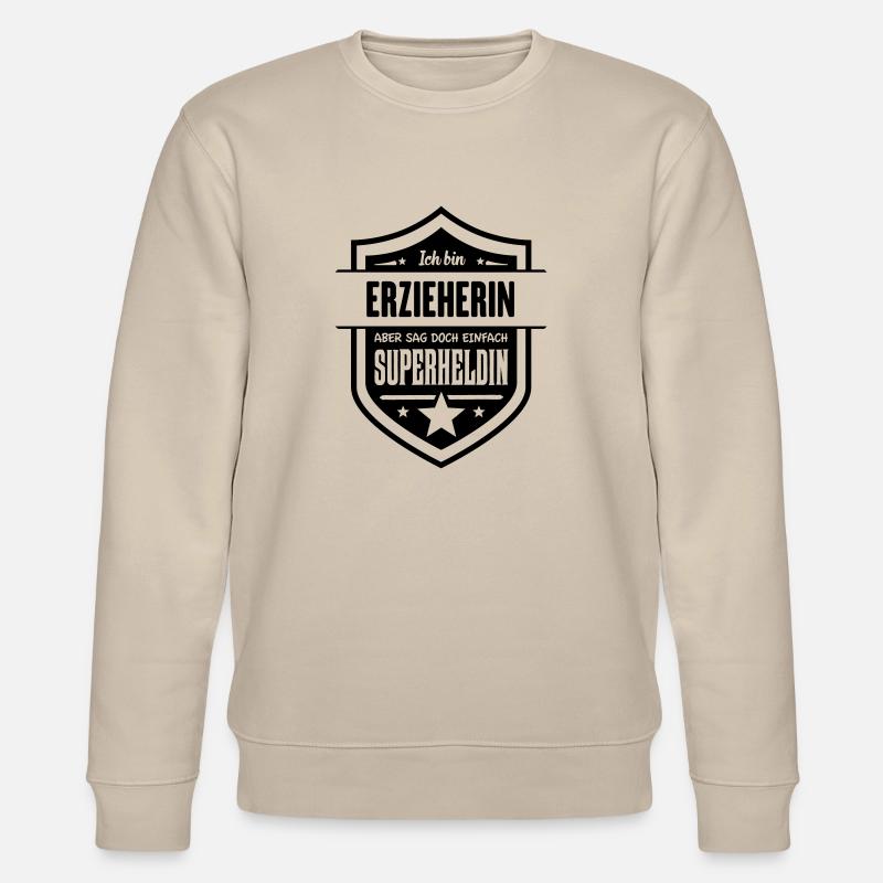 Super Erzieherin - Stanley/Stella Unisex Bio-Sweatshirt CHANGER  - Beige