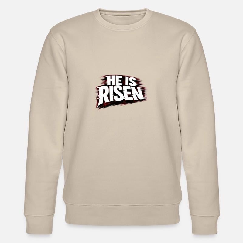 he is risen - Stanley/Stella CHANGER Unisex Organic Sweatshirt - beige