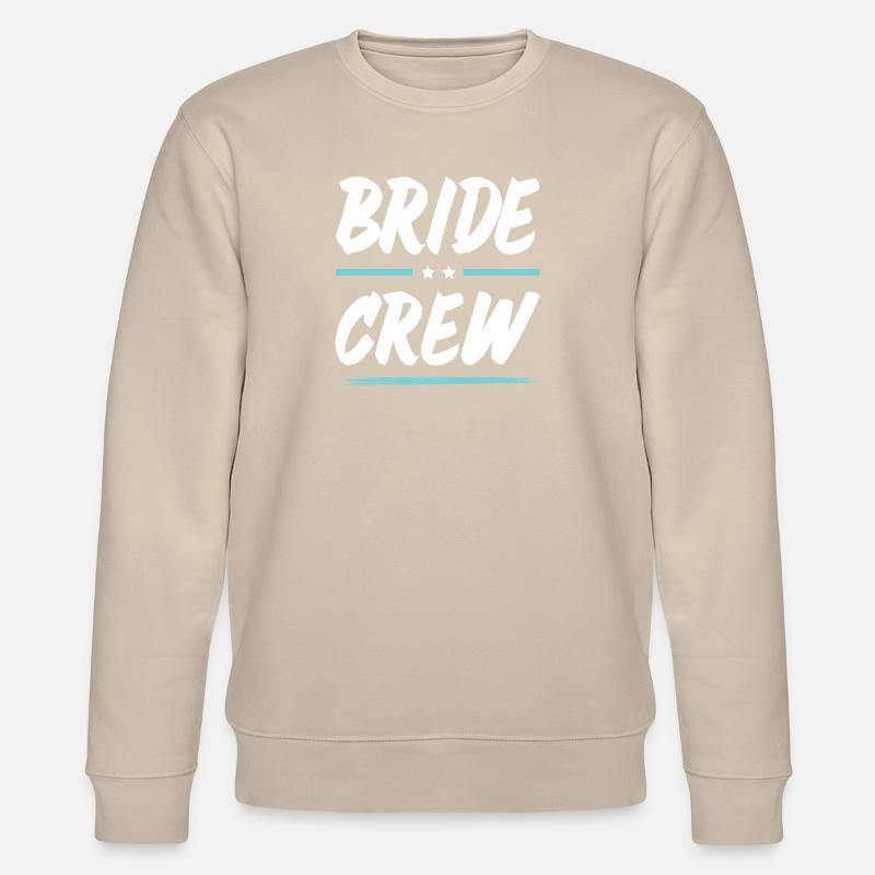 Bride Crew - Stanley/Stella Unisex Bio-Sweatshirt CHANGER  - Beige