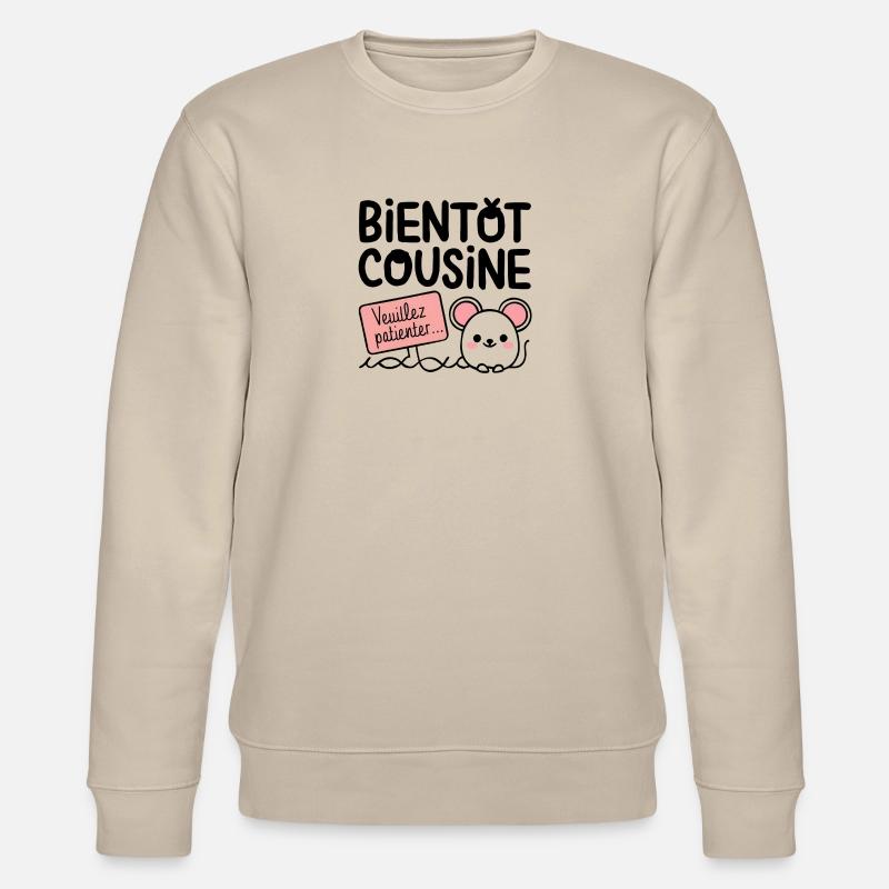 soon cousin please wait - Stanley/Stella CHANGER Unisex Organic Sweatshirt - beige