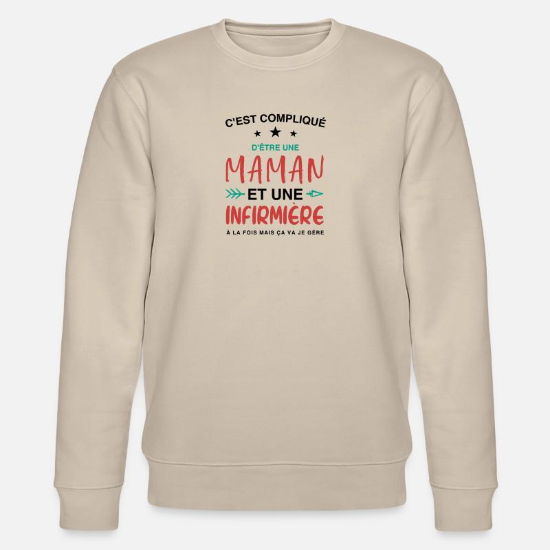 Maman et Infirmière - Sweat bio CHANGER Stanley/Stella Unisexe - beige