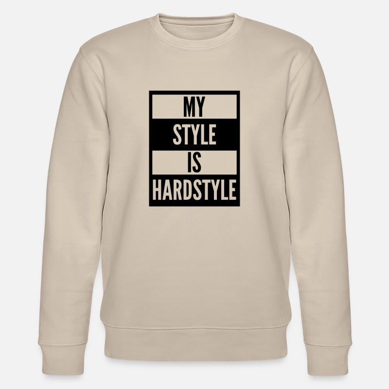 my style is hardstyle - Stanley/Stella Unisex Bio-Sweatshirt CHANGER  - Beige