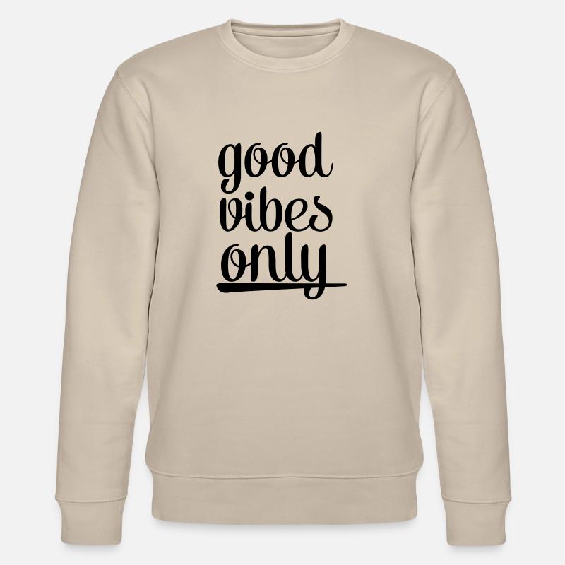 Good Vibes Only - Stanley/Stella Unisex Bio-Sweatshirt CHANGER  - Beige