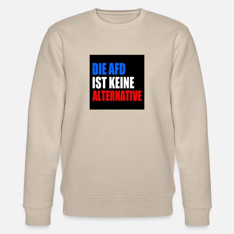 die afd ist keine alternative - Stanley/Stella Unisex Bio-Sweatshirt CHANGER  - Beige