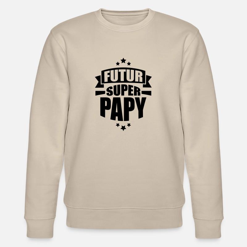 annonce grossesse futur super papy - Sweat bio CHANGER Stanley/Stella Unisexe - beige