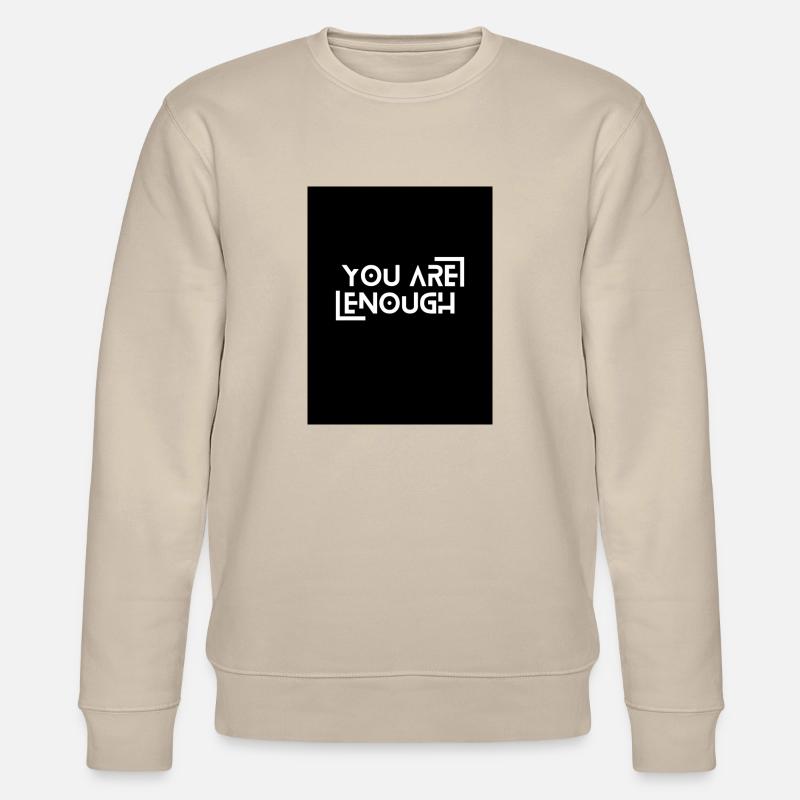 You are Enough - Stanley/Stella Unisex Bio-Sweatshirt CHANGER  - Beige
