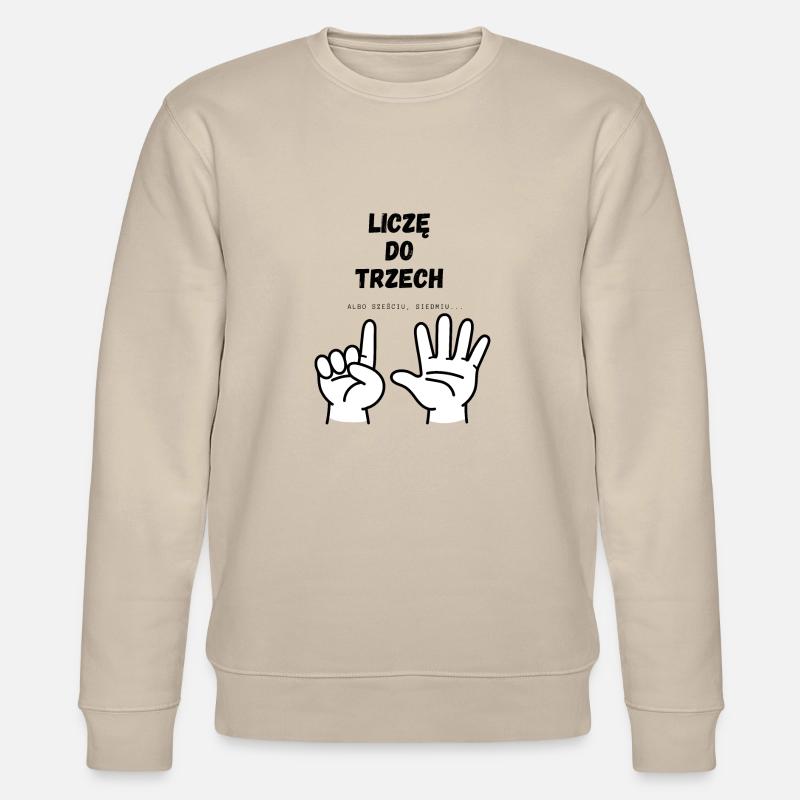 I'm counting to three - Stanley/Stella CHANGER Unisex Organic Sweatshirt - beige