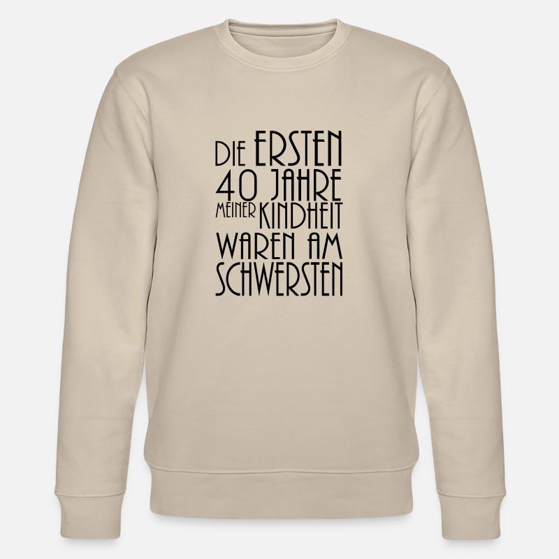 die ersten 40 jahre - Stanley/Stella Unisex Bio-Sweatshirt CHANGER  - Beige