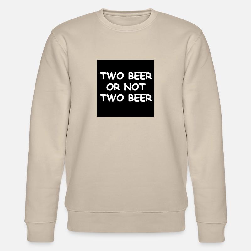 Sein oder haben Bier - Stanley/Stella Unisex Bio-Sweatshirt CHANGER  - Beige