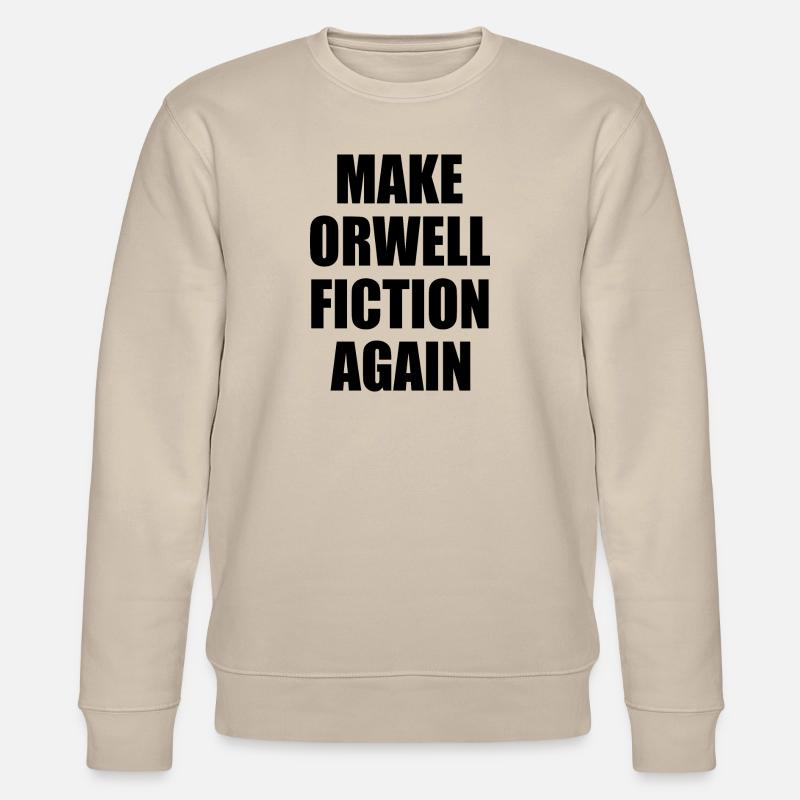 make orwell fiction again - Sweat bio CHANGER Stanley/Stella Unisexe - beige