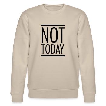 Not Today - Stanley/Stella Unisex Bio-Sweatshirt CHANGER  - Beige - Vorne - Nik (191cm) & Marisol (170cm)
