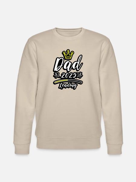 Dad 2025 Loading Papa Baby - Stanley/Stella CHANGER Unisex Organic Sweatshirt - beige