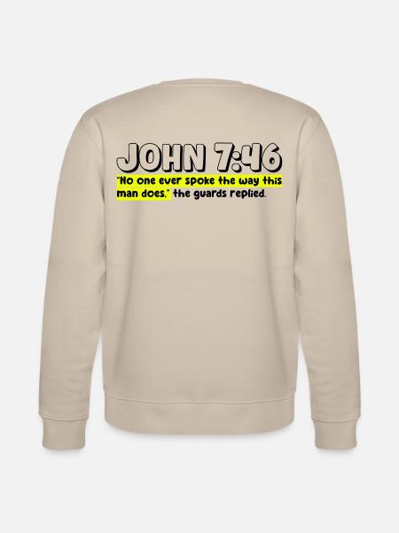 John 7:46 | Bible Quote - Stanley/Stella CHANGER Unisex Organic Sweatshirt - beige