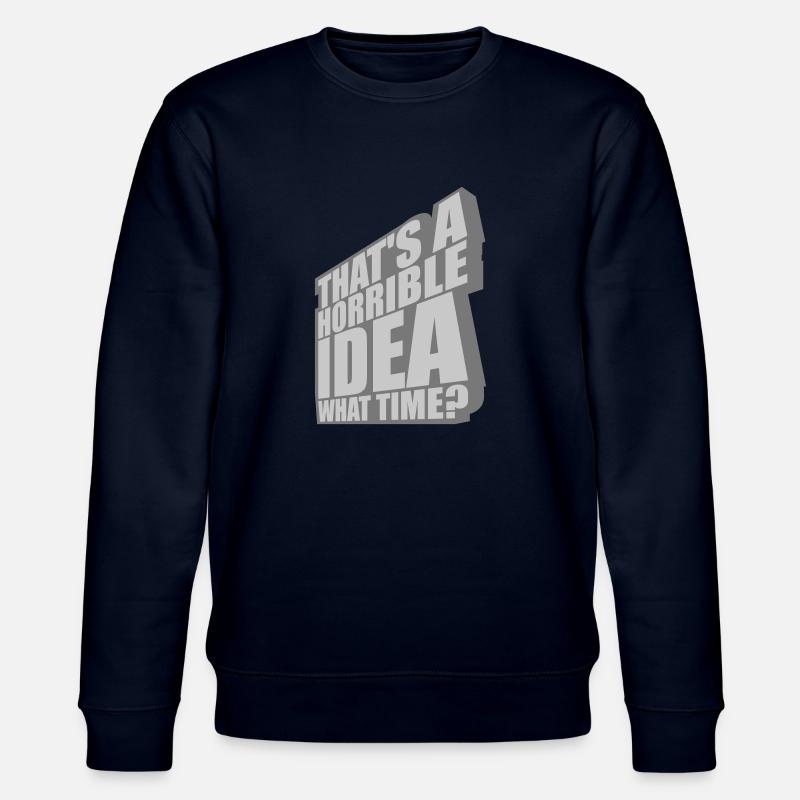 Thats a horrible Idea - Stanley/Stella Unisex Bio-Sweatshirt CHANGER  - Navy